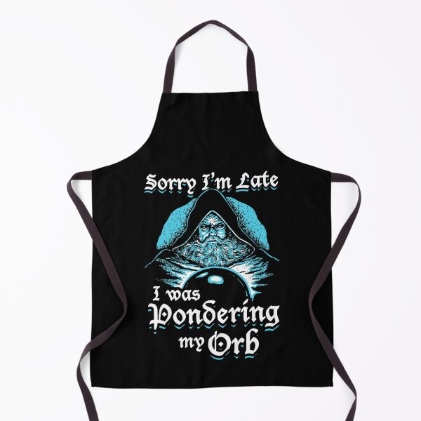 Item preview, Sorry I'm Late I Was Pondering My Orb designed and sold by Yipptee Shirts.