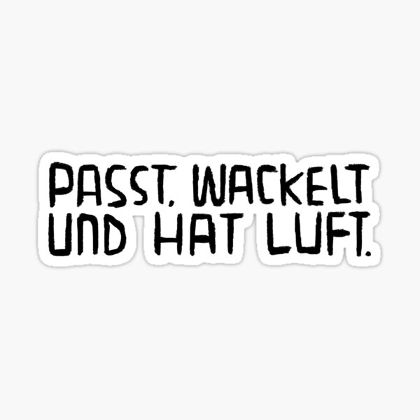 "Passt, wackelt und hat Luft, Lustiger Handwerker Spruch" Sticker von