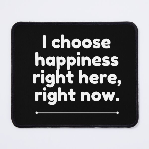 Item preview, I choose happiness right here right now inspirational motivation quote designed and sold by studio17designz.