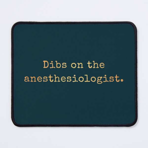 Item preview, Dibs On The Anesthesiologist designed and sold by AscendMerch.
