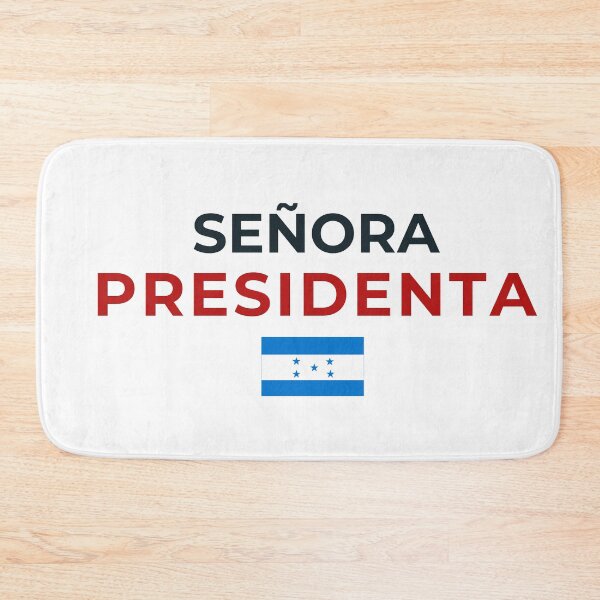 Item preview, Señora Presidenta de Honduras designed and sold by YCRDesign.