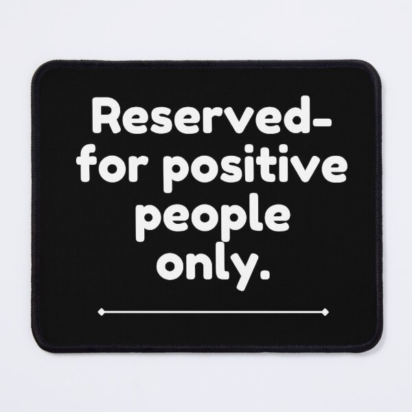 Item preview, Reserved  for positive people only inspirational motivation quote designed and sold by studio17designz.