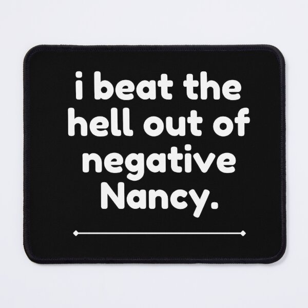 Item preview, I beat the hell out of negative Nancy funny inspirational motivation quote designed and sold by studio17designz.