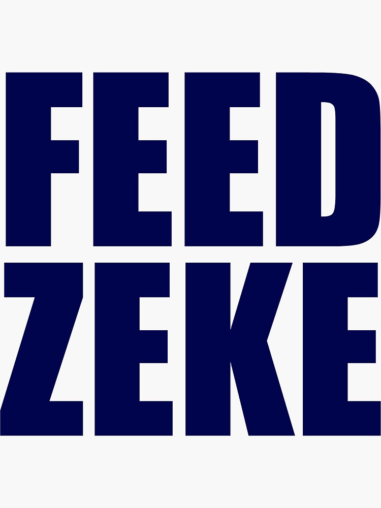 "Feed Zeke" Sticker for Sale by nyah14 Redbubble