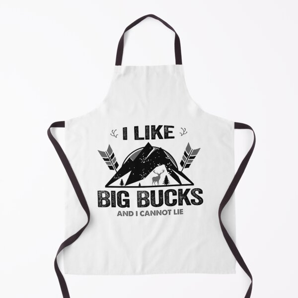 Item preview, I Like Big Bucks.. - Funny Deer Hunters designed and sold by DesignoresLTD.