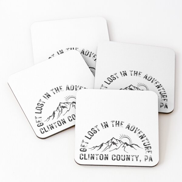 Item preview, GET LOST IN THE ADVENTURE - CLINTON COUNTY, PA designed and sold by KC-IM.