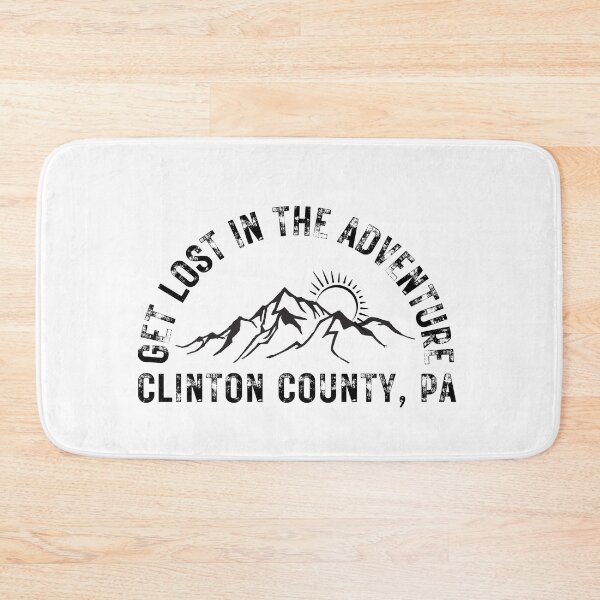 Item preview, GET LOST IN THE ADVENTURE - CLINTON COUNTY, PA designed and sold by KC-IM.