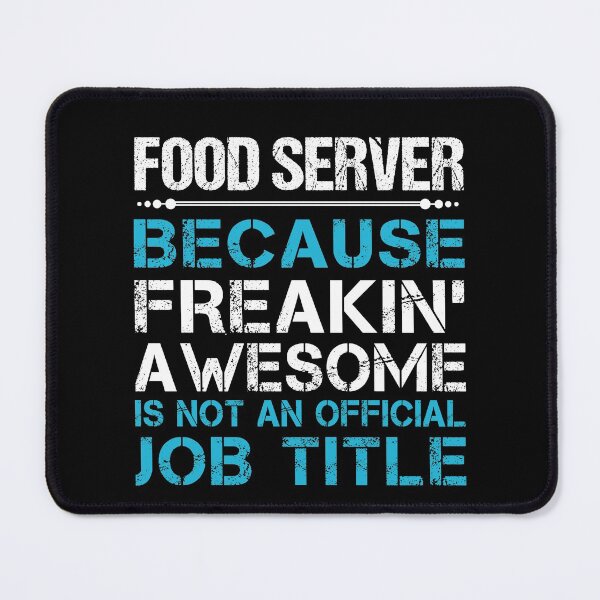 Item preview, Food Server T Shirt - Freaking Awesome Job Gift Item Tee designed and sold by oetate4774.