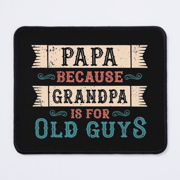 Item preview, Vintage Papa Because Grandpa is For Old Guys Funny Fathers Day Gift for Dad designed and sold by alenaz.