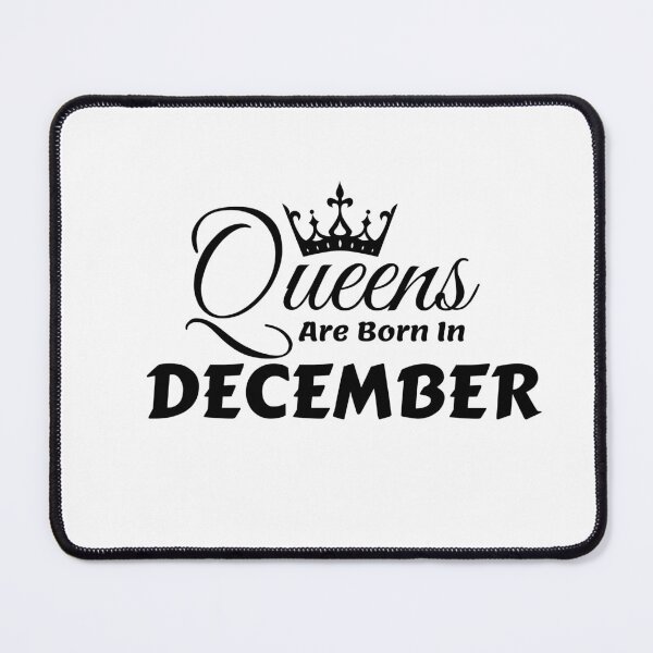 Item preview, Queens Are Born In December designed and sold by MariesDesigns11.