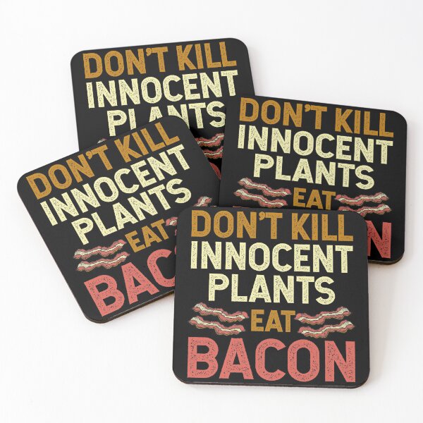 Item preview, Don't Kill Innocent Plants Eat Bacon Funny Bacon Lover Saying Meat Lover Quote designed and sold by dass-art.