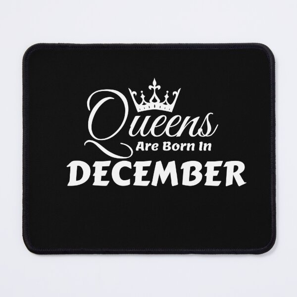 Item preview, Queens Are Born In December designed and sold by MariesDesigns11.