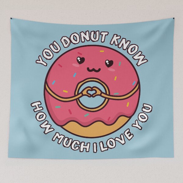 Item preview, You Donut Know How Much I Love You designed and sold by ttttee.