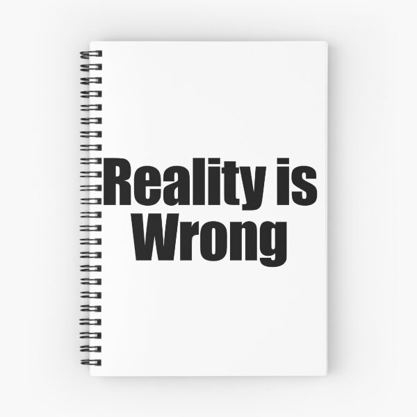 Item preview, Reality is wrong designed and sold by joomynoomy.