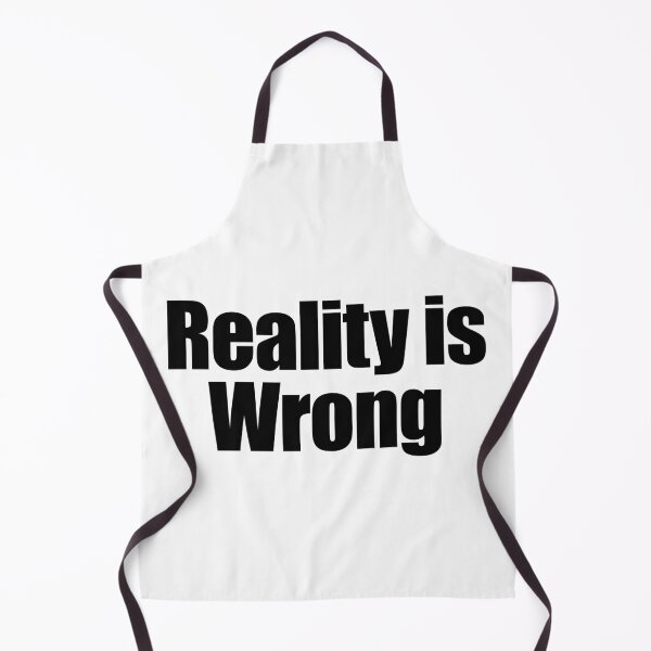 Item preview, Reality is wrong designed and sold by joomynoomy.