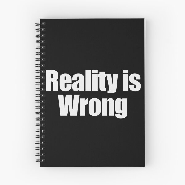 Item preview, Reality is wrong designed and sold by joomynoomy.