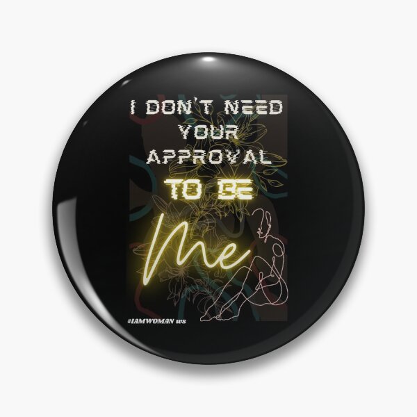 Item preview, "I don't need your approval to be me" #IAMWOMAN designed and sold by WSCollection.