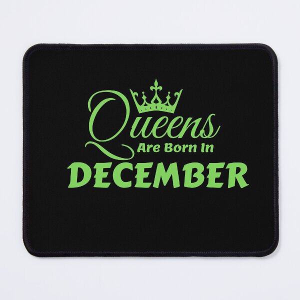 Item preview, Queens Are Born In December designed and sold by MariesDesigns11.