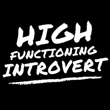 Artwork thumbnail, High Functioning Introvert - Introvert by ItsRyn