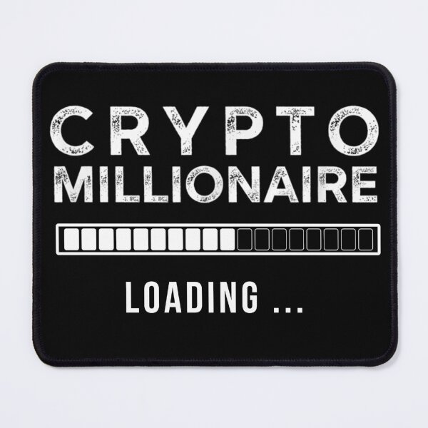 Item preview, Crypto Millionaire Loading Funny Cryptocurrency Bitcoin Ethereum quote designed and sold by RanirO.
