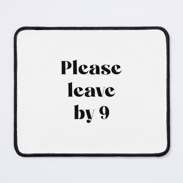 Item preview, Please leave by 9 designed and sold by GirlGangPrints.