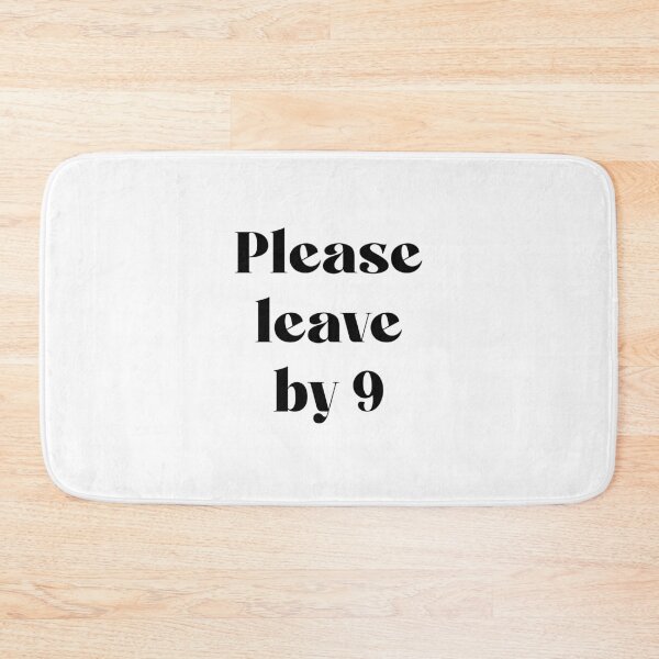 Item preview, Please leave by 9 designed and sold by GirlGangPrints.