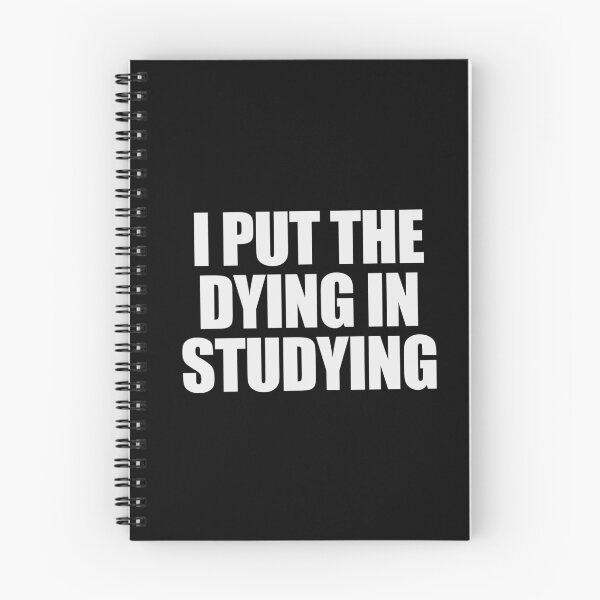 Item preview, I put the dying in studying designed and sold by joomynoomy.