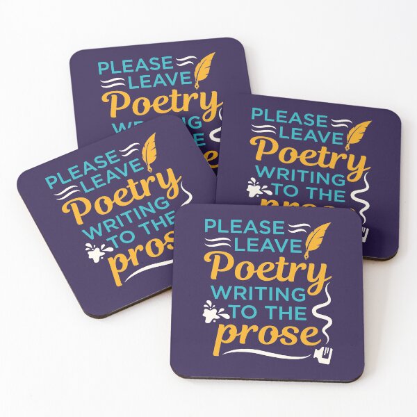 Item preview, Please Leave Poetry Writing to the Prose designed and sold by jaygo.