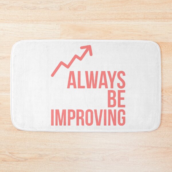 Item preview, Always be improving - Motivational Design designed and sold by Psych-odyssey.