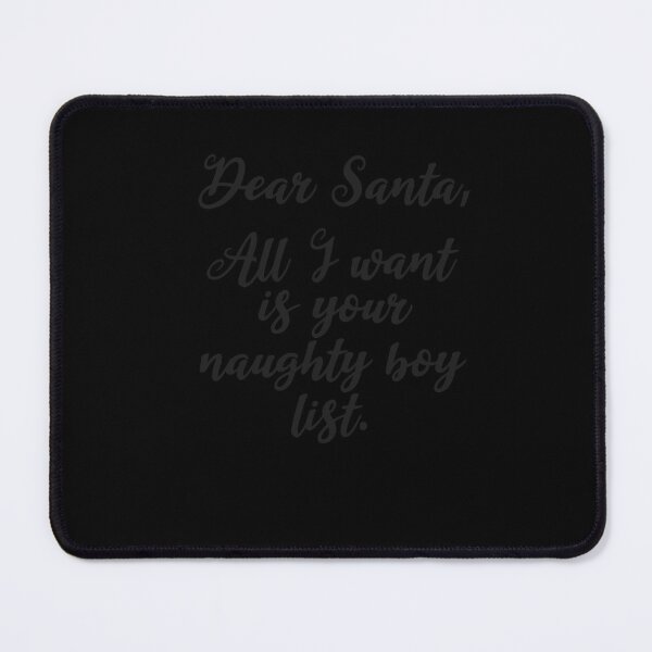 Item preview, Santa Funny Christmas All I Want Is Your Naughty List designed and sold by Leslie Smith.