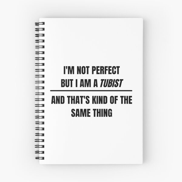 Item preview, I'm not perfect but I am a tubist and that's kind of the same thing designed and sold by choceclairs.
