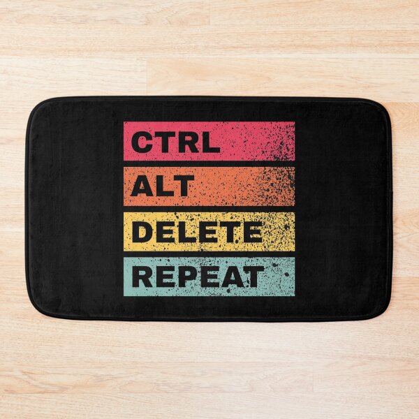 Item preview, control alt delete repeat - ctrl at delete designed and sold by GeeksUnique.