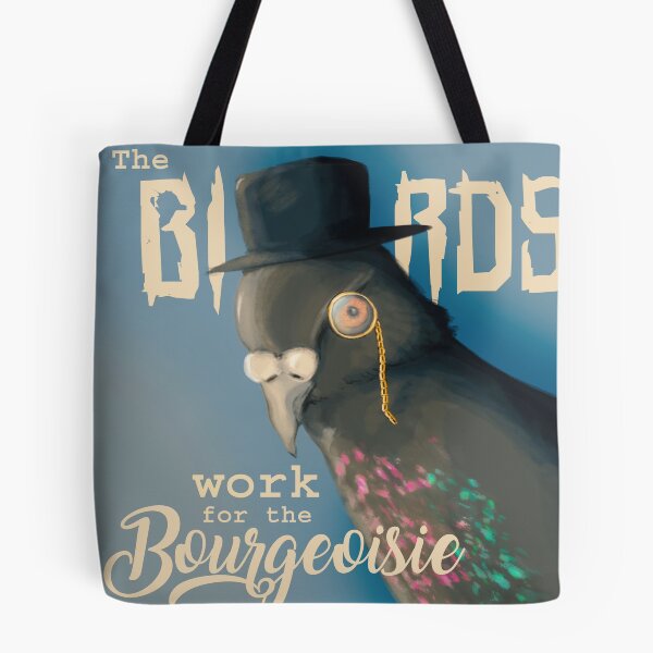Item preview, The birds work for the bourgeoisie funny art designed and sold by roxiestrawberry.