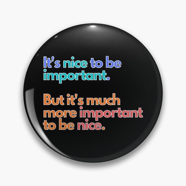 Item preview, Cool Saying Be nice Important Message designed and sold by CreatDifference.