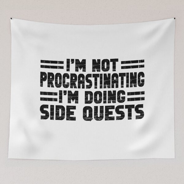 Item preview, I'm not Procrastinating I'm Doing Side Quests designed and sold by ACC .