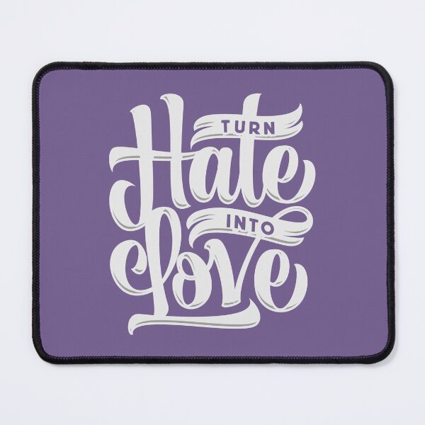 Item preview, Turn hate into Love designed and sold by MeIanie.
