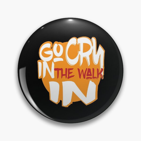 Item preview, Go Cry In The Walk In: thanksgiving,wedding,event,christmas,colors,festival,wedding. designed and sold by comeonyassine21.