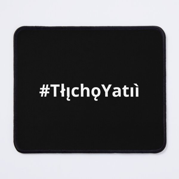 Item preview, Hashtag Tłı̨chǫ Yatıì designed and sold by HashtagZone.