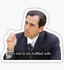I am not to be truffled with Sticker
