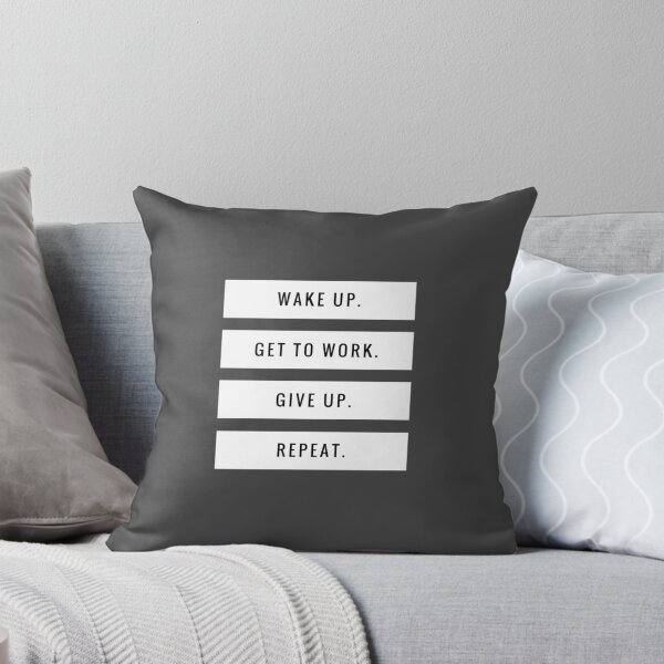 Item preview, Wake Up. Get To Work. Give Up. Repeat. designed and sold by LolWowOmg.