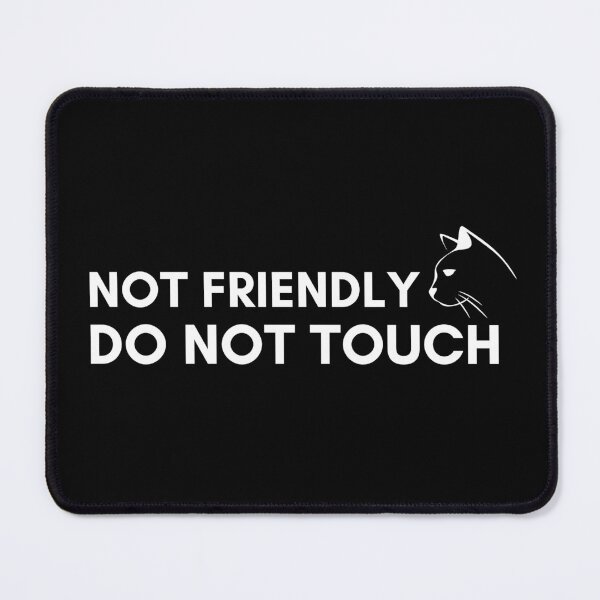 Item preview, Not friendly do not touch designed and sold by nestoras28.