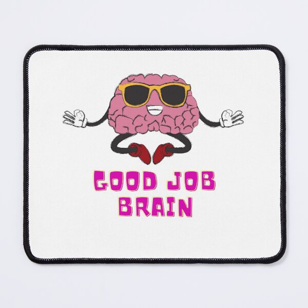 Item preview, Good Job Brain designed and sold by FataliPix.