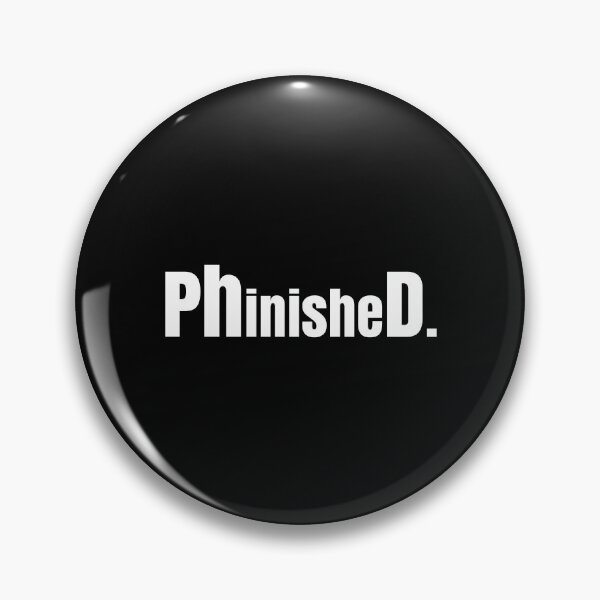 Item preview, PhinisheD for Doctoral Degree Graduates designed and sold by SoLarghi.