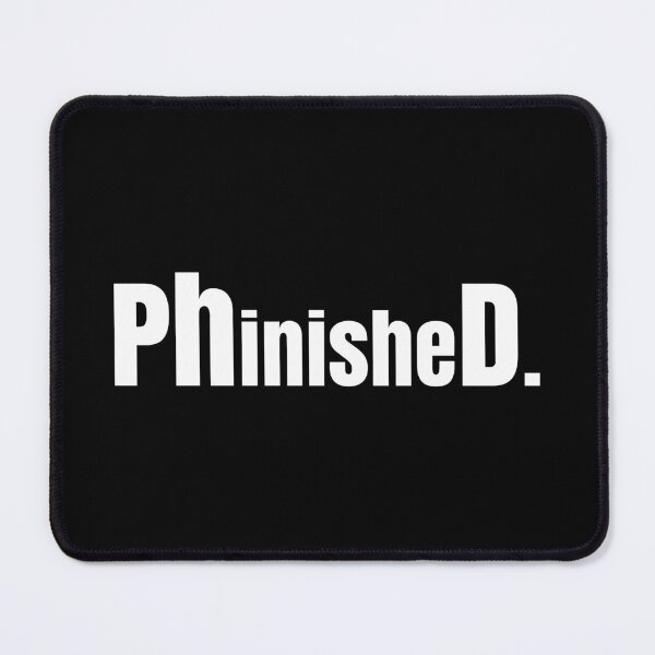 Item preview, PhinisheD for Doctoral Degree Graduates designed and sold by SoLarghi.