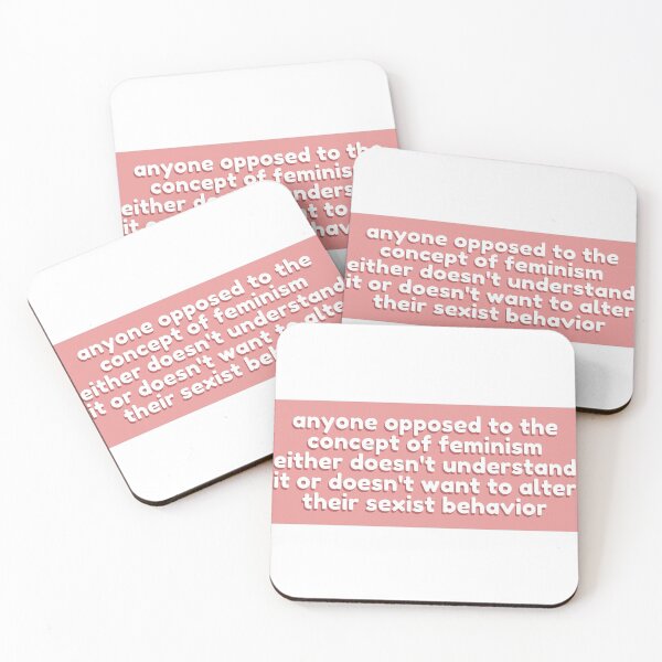 Item preview, Anyone opposed to the concept of feminism either doesn't understand it or doesn't want to alter their sexist behavior designed and sold by wilder-mind.