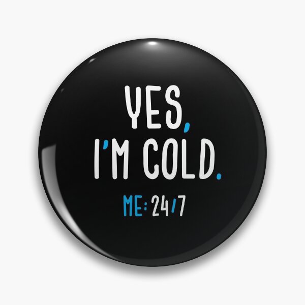 Item preview, Yes, I'm Cold designed and sold by zoljo.