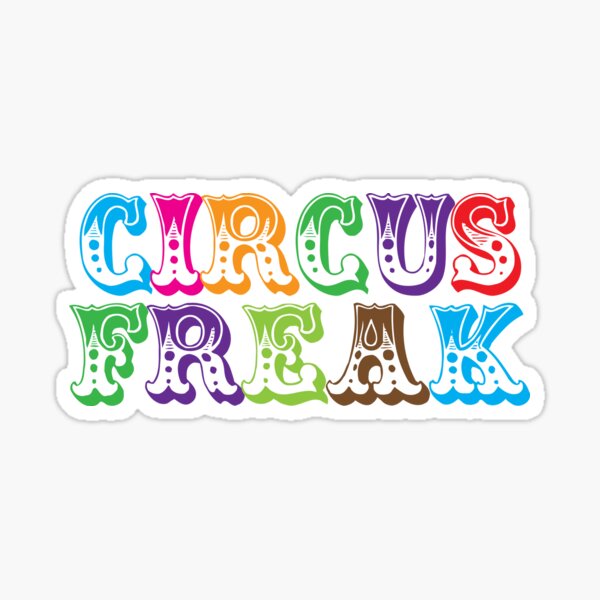 Item preview, CIRCUS FREAK designed and sold by jazzydevil.