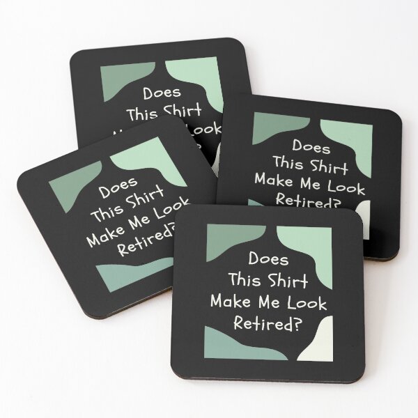 Item preview, Does This Shirt Make Me Look Retired, Funny Retirement Gift designed and sold by singRsong.