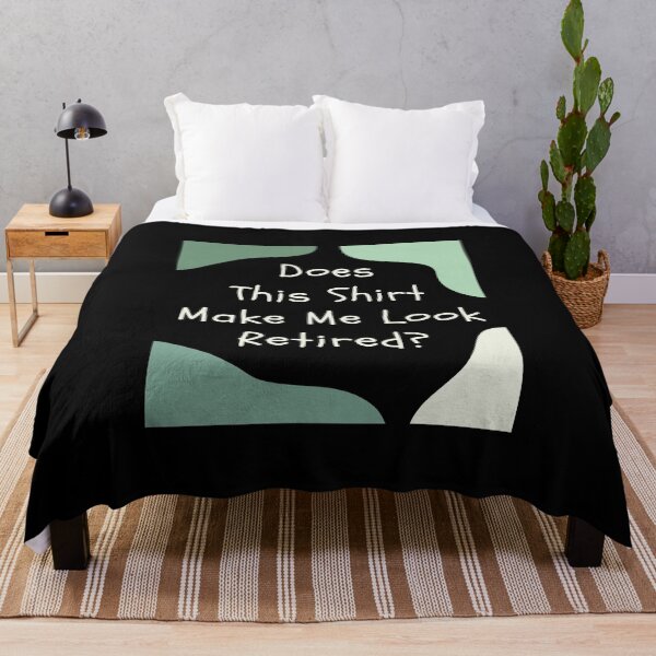 Item preview, Does This Shirt Make Me Look Retired, Funny Retirement Gift designed and sold by singRsong.