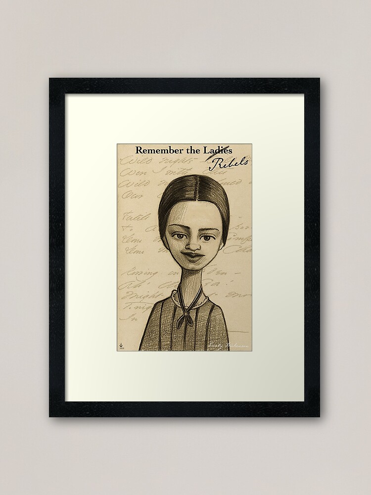 Framed Art Print, Remember the ladies —Emily Dickenson designed and sold by 3WishStudios